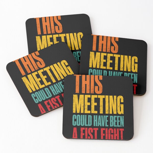 Item preview, This Meeting Could Have Been A Fist Fight Office Humor Coworker Professional Workplace Funny designed and sold by HumansStuck12.
