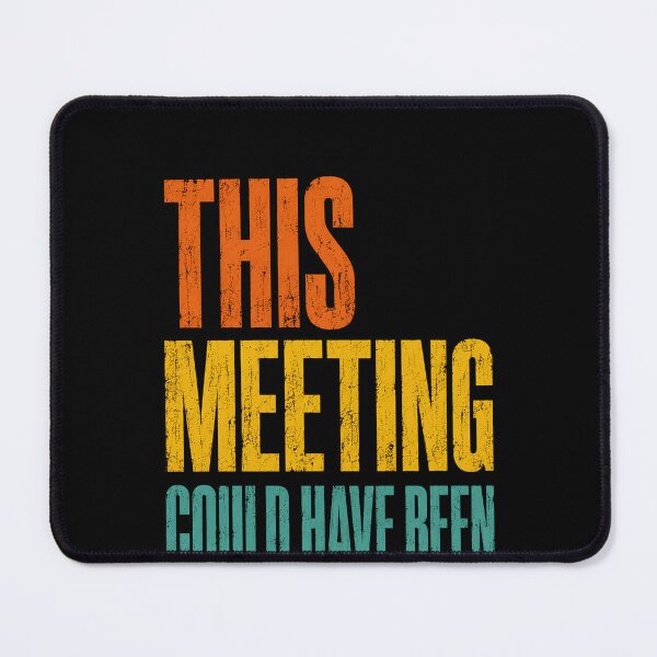 Item preview, This Meeting Could Have Been A Fist Fight Office Humor Coworker Professional Workplace Funny designed and sold by HumansStuck12.