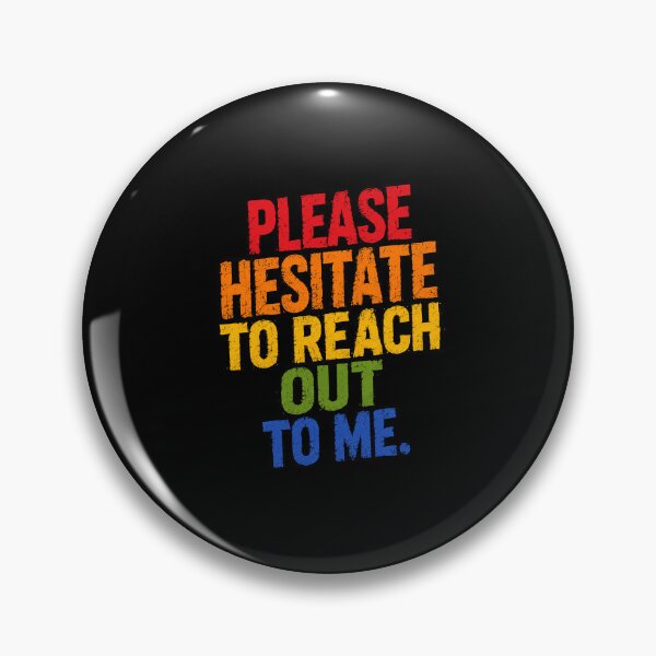 Item preview, Please Hesitate To Reach Out To Me Sarcastic Introvert Humor designed and sold by HumansStuck12.