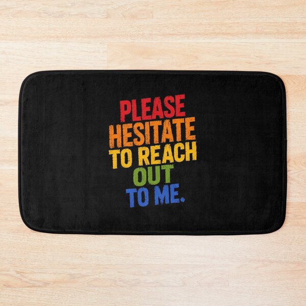 Item preview, Please Hesitate To Reach Out To Me Sarcastic Introvert Humor designed and sold by HumansStuck12.