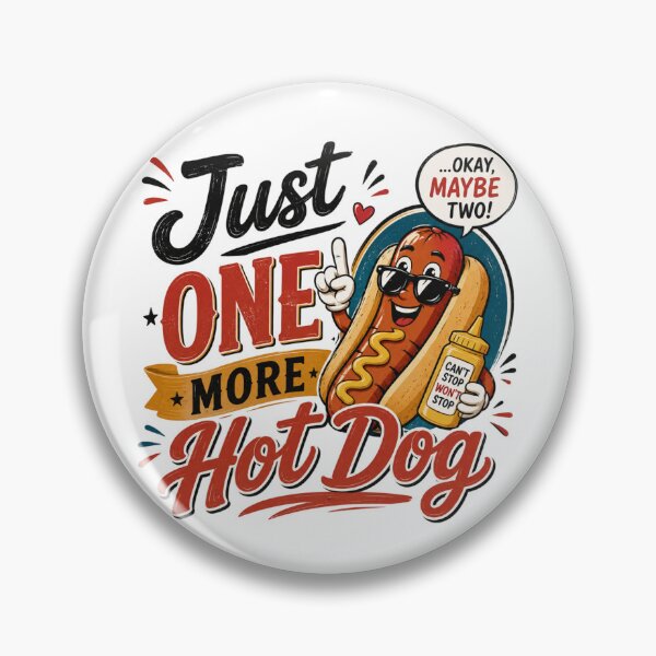 Item preview, Just One More Hot Dog Funny Cute Cartoon Food Lover BBQ Design designed and sold by Artimax-Studio.