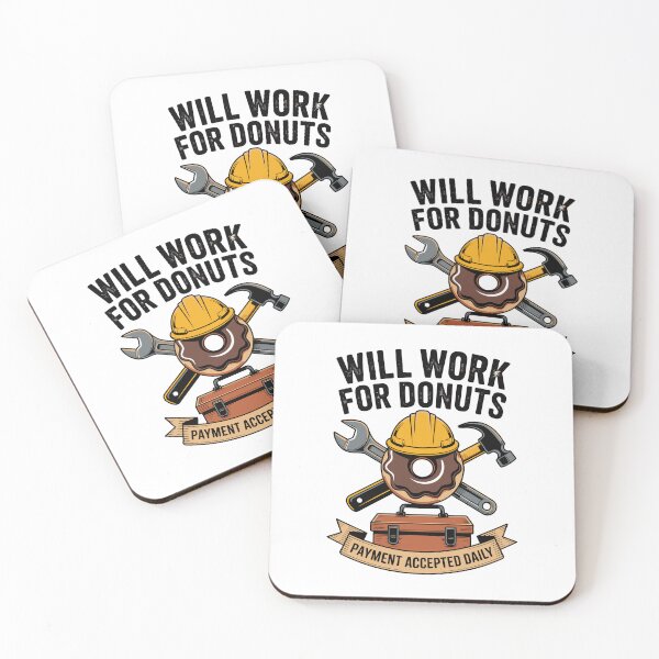Item preview, WILL WORK FOR DONUTS PAYMENT ACCEPTED DAILY designed and sold by jkrphoto.