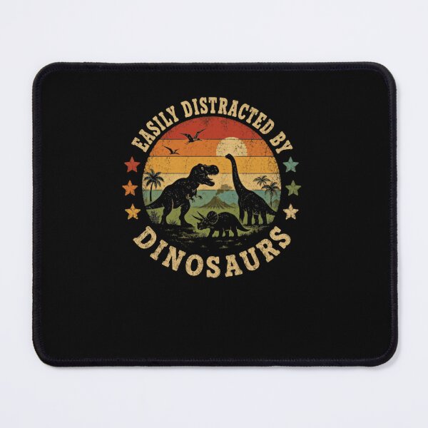 Item preview, Easily Distracted By Dinosaurs Dinosaur Lover Prehistoric Fan designed and sold by RetroMini2026.