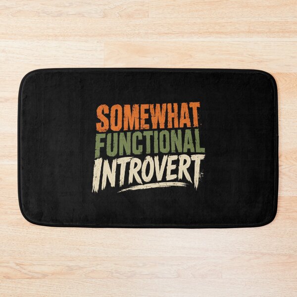 Item preview, Somewhat Functional Introvert Personality Quiet Person Reserved designed and sold by HumansStuck12.