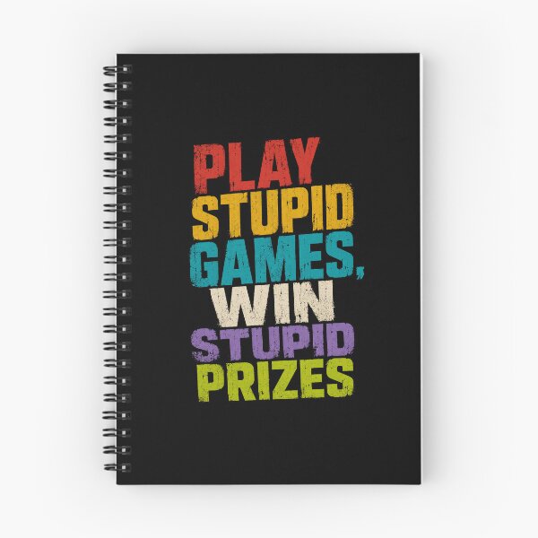 Item preview, Play Stupid Games. Win Stupid Prizes. Funny Sarcastic Quote Saying designed and sold by HumansStuck12.