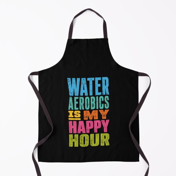 Item preview, Water Aerobics Is My Happy Hour Aquatic Fitness Enthusiast designed and sold by HumansStuck12.