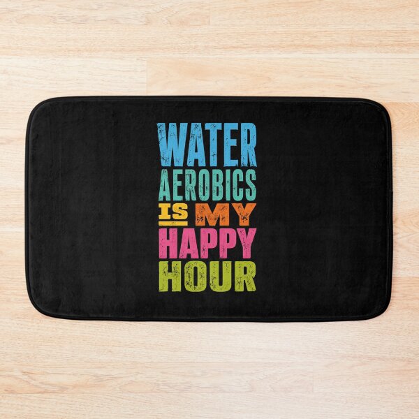 Item preview, Water Aerobics Is My Happy Hour Aquatic Fitness Enthusiast designed and sold by HumansStuck12.