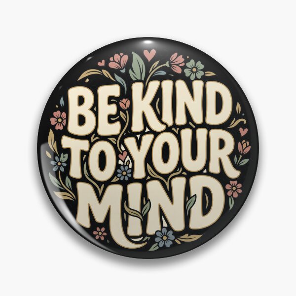 Item preview, Be Kind To Your Mind designed and sold by The Quiet Canvas By Jacky.