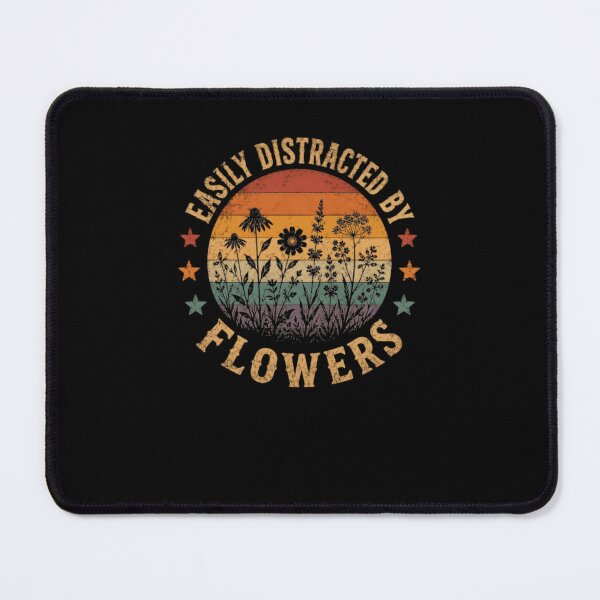 Item preview, Easily Distracted By Flowers Gardener Nature Lover Floral Enthusiast designed and sold by RetroMini2026.