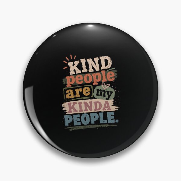 Item preview, Kind People Are My Kinda People Kindness Positivity Inspirational Message designed and sold by HumansStuck12.