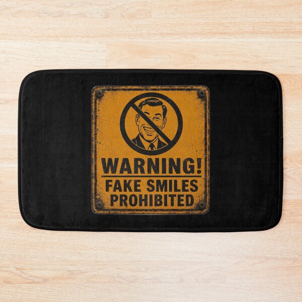 Item preview, SIGNS -  Warning! fake smiles prohibited designed and sold by MetusArt.