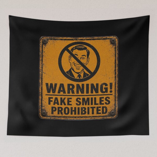 Item preview, SIGNS -  Warning! fake smiles prohibited designed and sold by MetusArt.