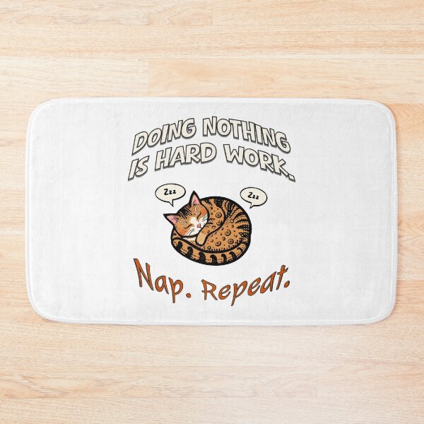 Item preview, Doing Nothing Is Hard Work – Funny Sleeping Cat Nap Repeat Design designed and sold by TestudoDesign.