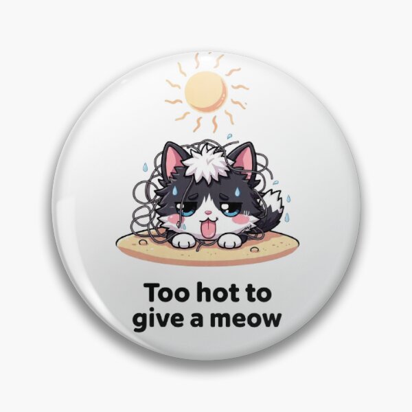 Item preview, Too Hot to Give a Meow Funny Summer Cat designed and sold by Moody Vibes Studio.
