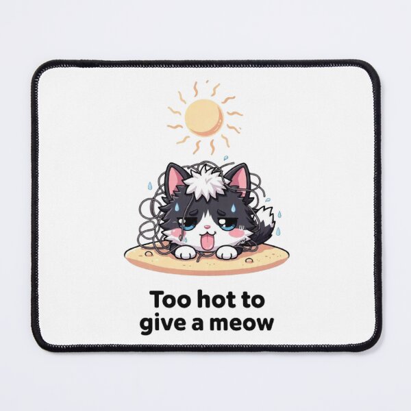 Item preview, Too Hot to Give a Meow Funny Summer Cat designed and sold by Moody Vibes Studio.