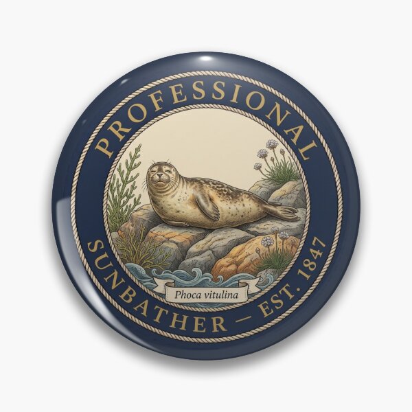 Item preview, Professional Sunbather Seal Club European Humor Badge designed and sold by CalmCapy Co.
