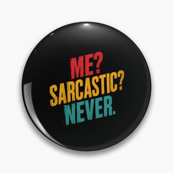 Item preview, Me? Sarcastic? Never. Sarcasm Humor Personality Funny Gift designed and sold by HumansStuck12.