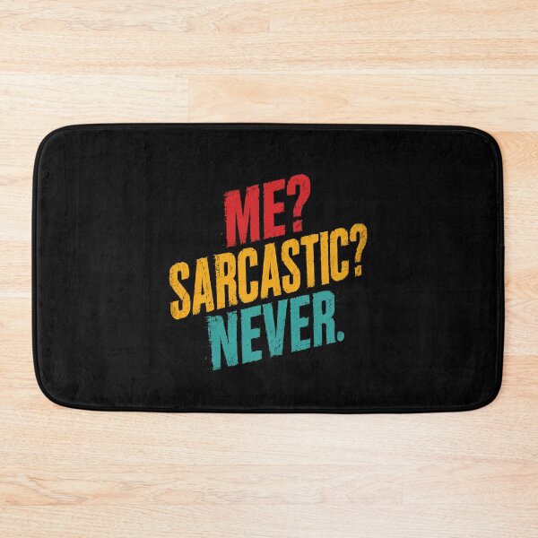 Item preview, Me? Sarcastic? Never. Sarcasm Humor Personality Funny Gift designed and sold by HumansStuck12.