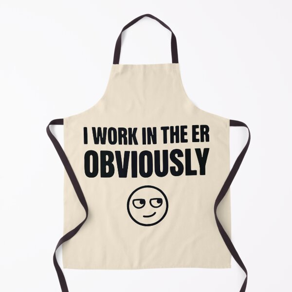 Item preview, I Work In The ER Obviously Funny Emergency Room Gift Design designed and sold by Dantin.