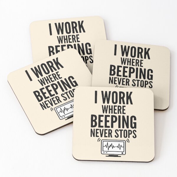 Item preview, I Work Where Beeping Never Stops Nurse ICU Gift Design designed and sold by Dantin.