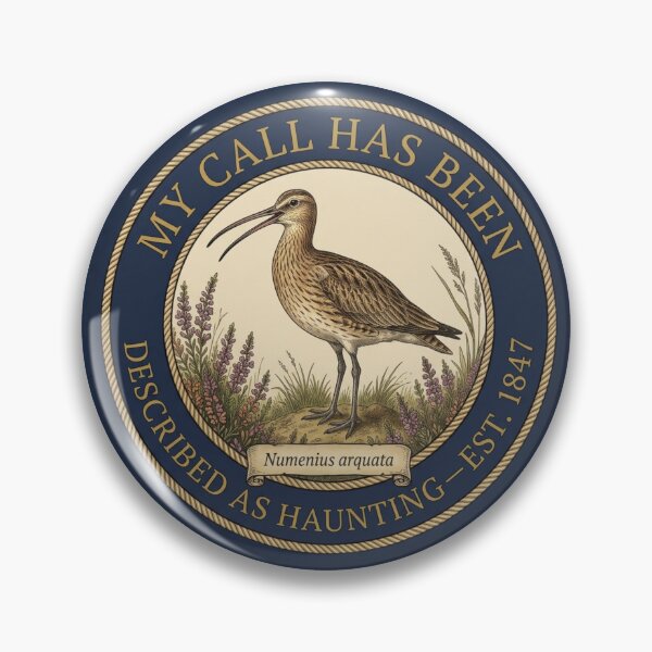 Item preview, My Call Has Been Described as Haunting Curlew Badge designed and sold by CalmCapy Co.