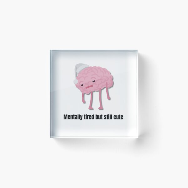 Item preview, Mentally Tired But Still Cute – Funny Aesthetic Quote Design designed and sold by Btra.