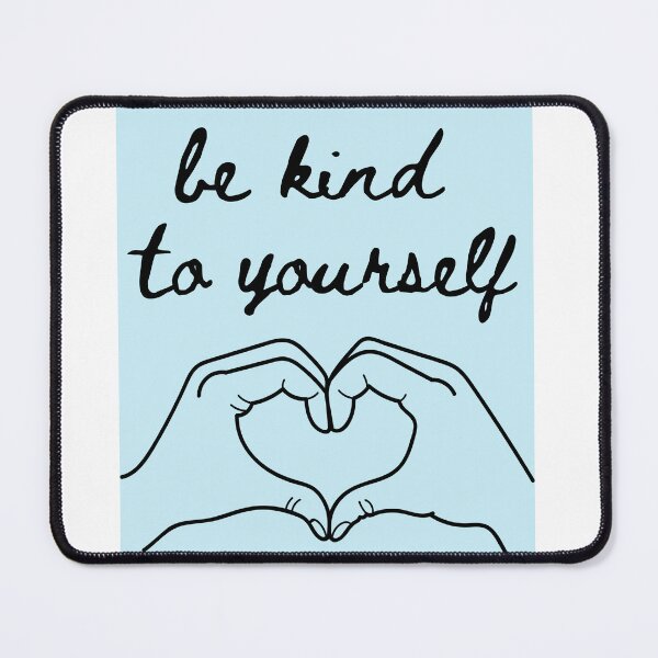 Item preview, be kind to yourself blue  designed and sold by ExcessiveSarcasmCo..