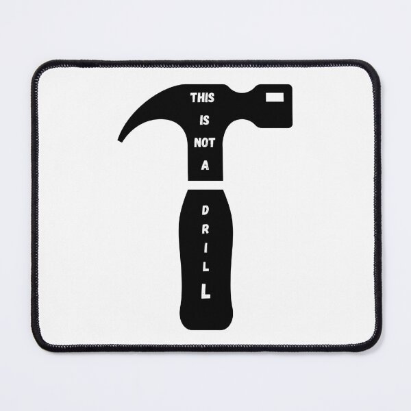 Item preview, This Is Not a Drill Hammer Pun designed and sold by Snedsdigital.