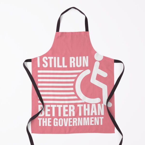 Item preview, i still run better than the government  designed and sold by ExcessiveSarcasmCo..
