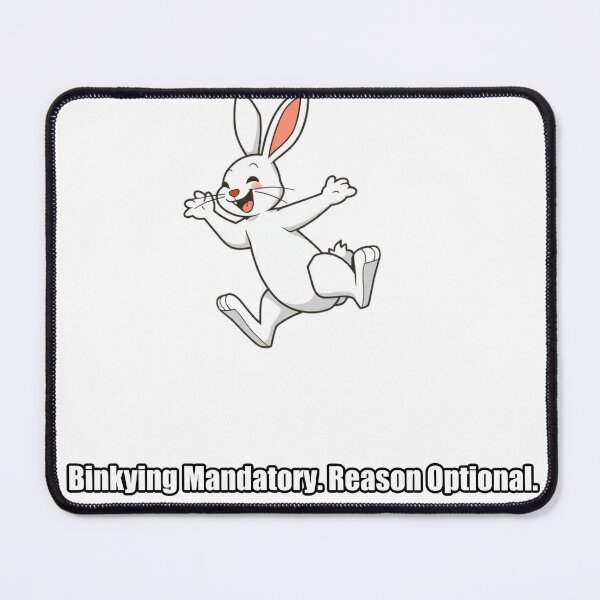 Item preview, Rabbit - Binkying Mandatory Reason Optional - Funny Rabbit Gift designed and sold by pawdrops.