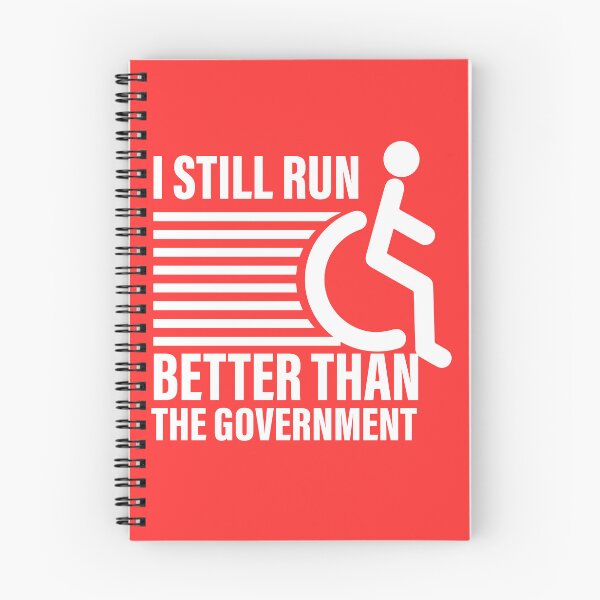 Item preview, i still run better than the government  designed and sold by ExcessiveSarcasmCo..