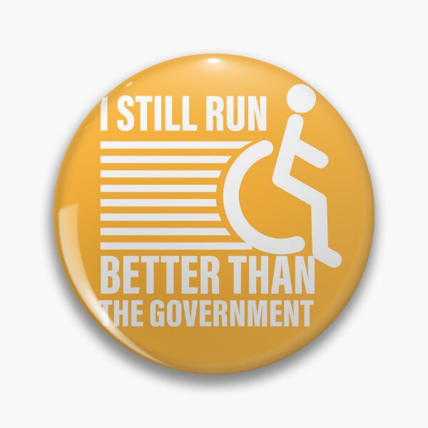 Item preview, i still run better than the government  designed and sold by ExcessiveSarcasmCo..