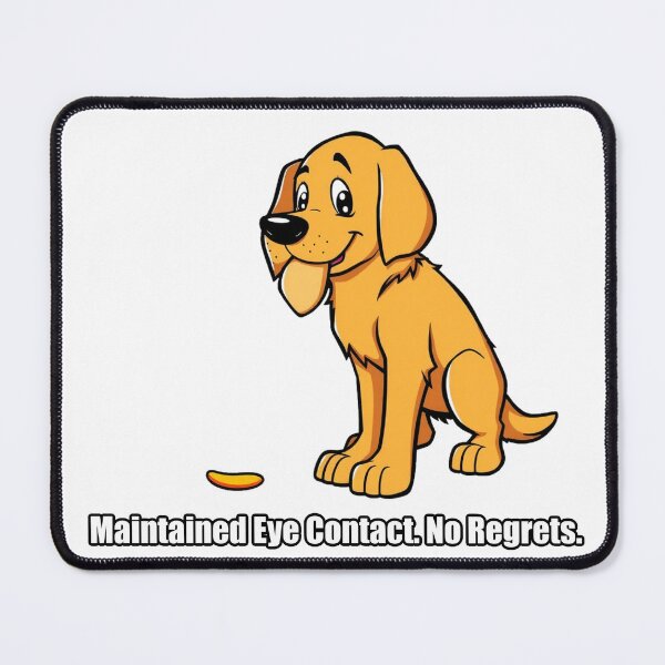 Item preview, Golden Retriever - Maintained Eye Contact No Regrets - Funny Gift designed and sold by pawdrops.