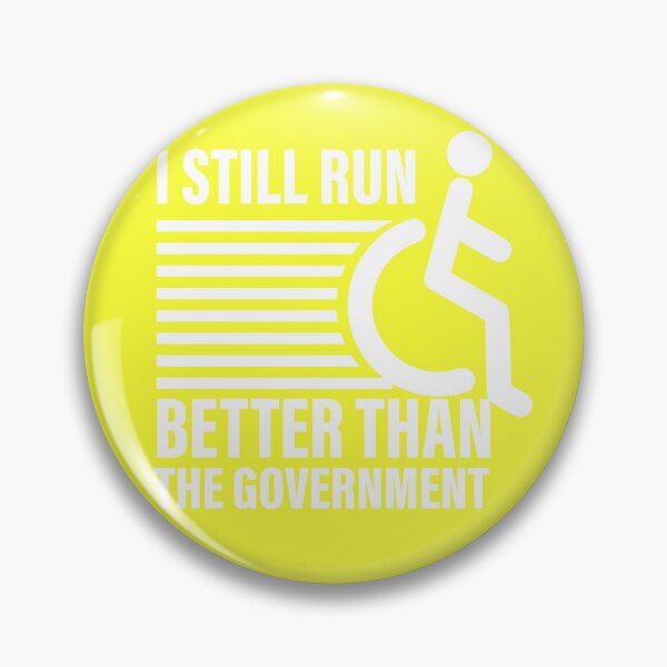 Item preview, i still run better than the government  designed and sold by ExcessiveSarcasmCo..