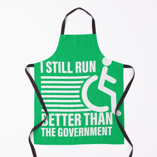Item preview, i still run better than the government  designed and sold by ExcessiveSarcasmCo..