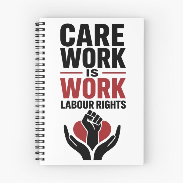Item preview, Care Work Is Work – Labour Rights designed and sold by VivaStencil.