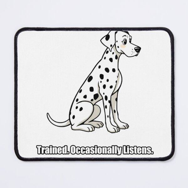 Item preview, Dalmatian - Trained Occasionally Listens - Funny Dalmatian Gift designed and sold by pawdrops.