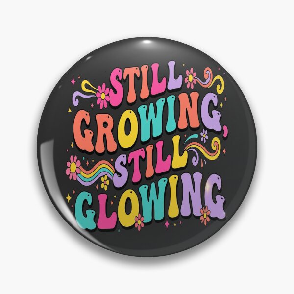 Item preview, Still Growing Still Glowing Groovy Typography for Ambitious design designed and sold by Soft Strength Studio.