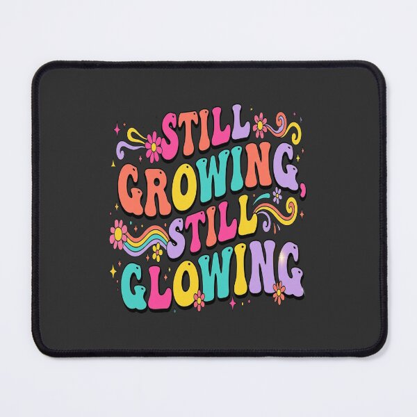 Item preview, Still Growing Still Glowing Groovy Typography for Ambitious design designed and sold by Soft Strength Studio.