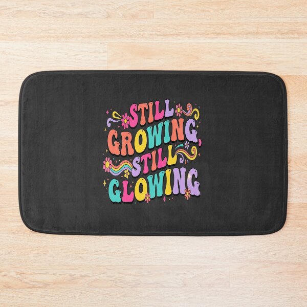 Item preview, Still Growing Still Glowing Groovy Typography for Ambitious design designed and sold by Soft Strength Studio.