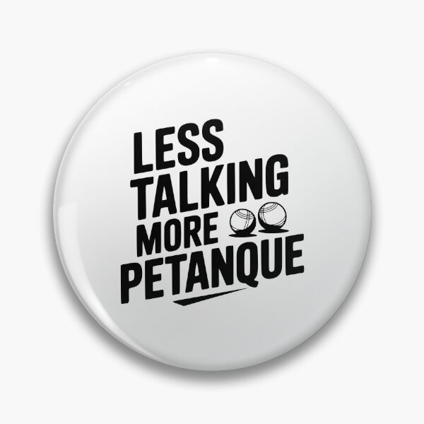 Item preview, Less Talking More Petanque designed and sold by Frank Ring.