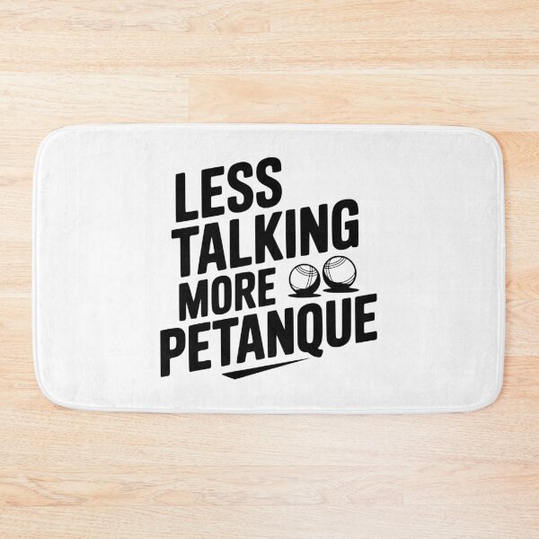 Item preview, Less Talking More Petanque designed and sold by Frank Ring.