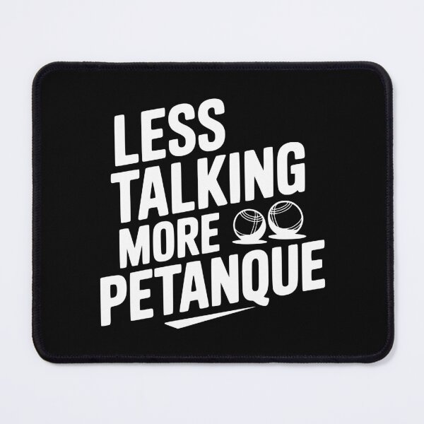 Item preview, Less Talking More Petanque designed and sold by Frank Ring.