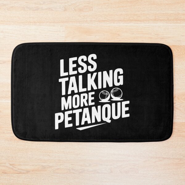 Item preview, Less Talking More Petanque designed and sold by Frank Ring.