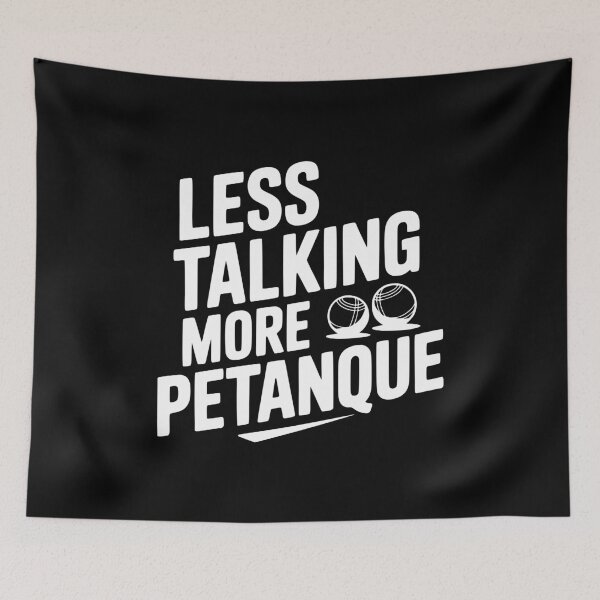 Item preview, Less Talking More Petanque designed and sold by Frank Ring.