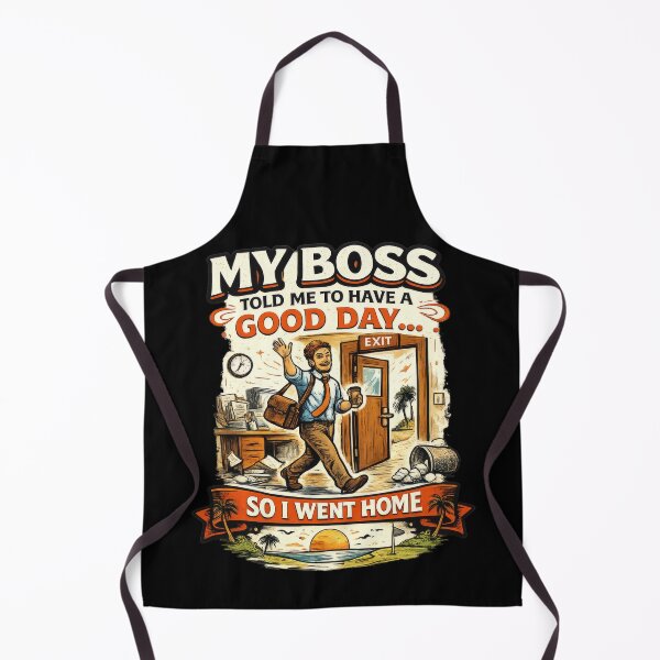 Item preview, My Boss Told Me To Have A Good Day designed and sold by Mr Lee.
