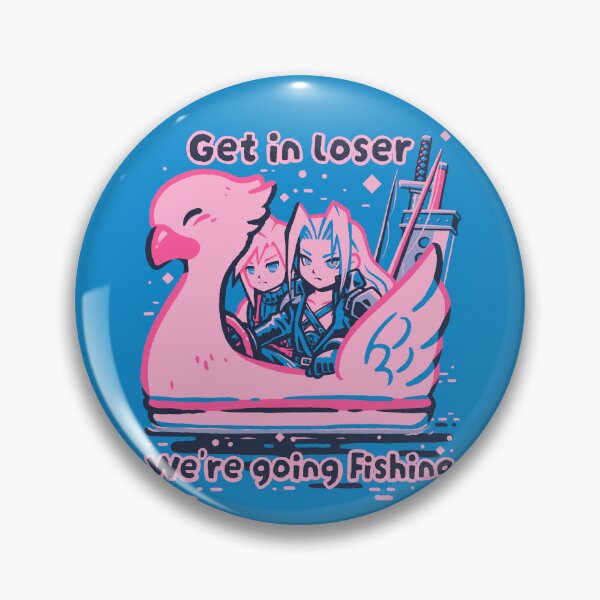 Item preview, Get in Loser We're going Fishing designed and sold by g-a-m-e-o-v-e-r.
