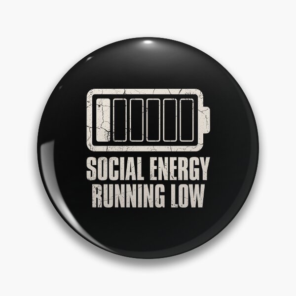 Item preview, Social Battery Low Energy Funny Quote JUN-286 designed and sold by noberic.