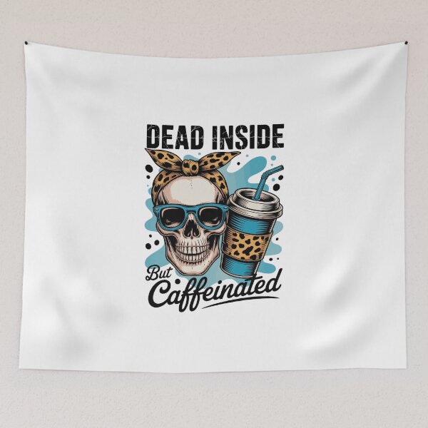 Item preview, DEAD INSIDE But Caffeinated designed and sold by jkrphoto.
