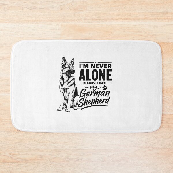 Item preview, I'm Never Alone Because I Have My German Shepherd designed and sold by BYMK.